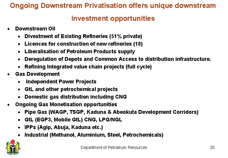 Ongoing Downstream Privatisation offers unique downstream investment opportunities · · · Downstream Oil ·