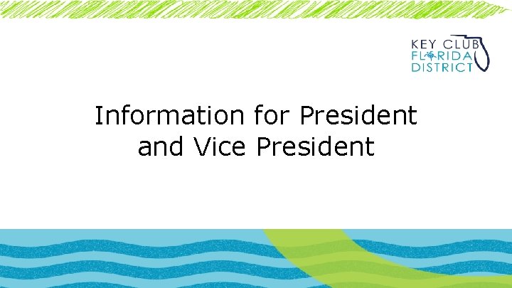 Information for President and Vice President 