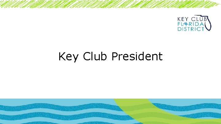 Key Club President 