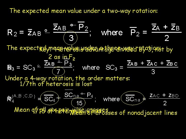 The expected mean value under a two-way rotation: R 2 = z. A B