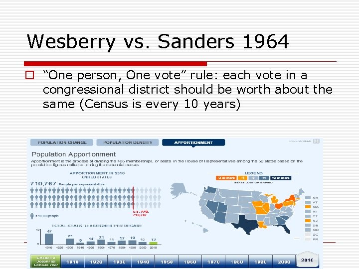 Wesberry vs. Sanders 1964 o “One person, One vote” rule: each vote in a