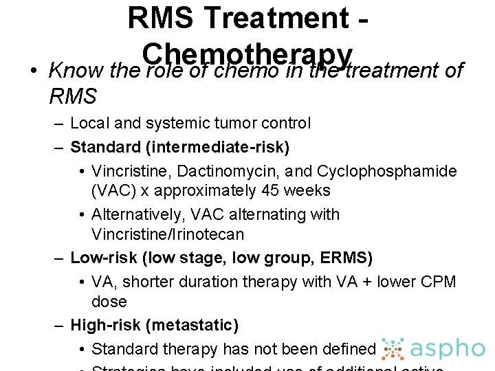  • RMS Treatment Chemotherapy Know the role of chemo in the treatment of