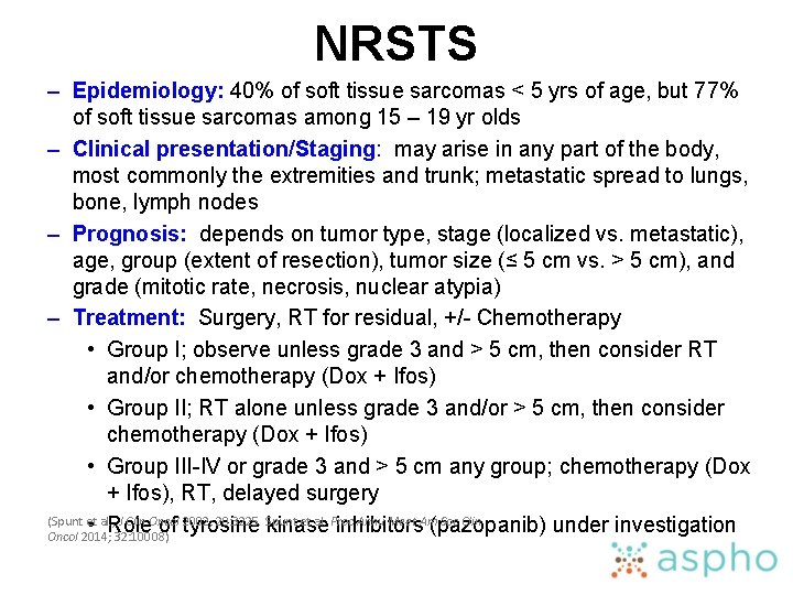 NRSTS – Epidemiology: 40% of soft tissue sarcomas < 5 yrs of age, but