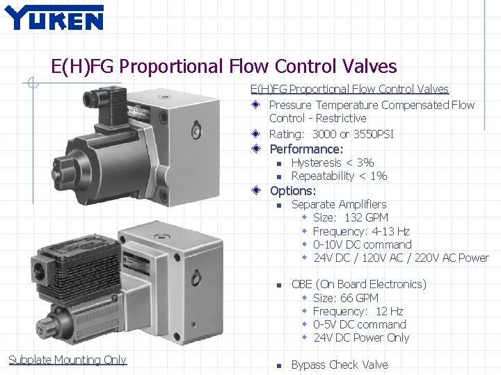 E(H)FG Proportional Flow Control Valves Pressure Temperature Compensated Flow Control - Restrictive Rating: 3000