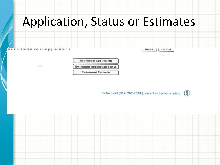 Application, Status or Estimates 