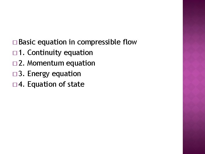� Basic � 1. � 2. � 3. � 4. equation in compressible flow
