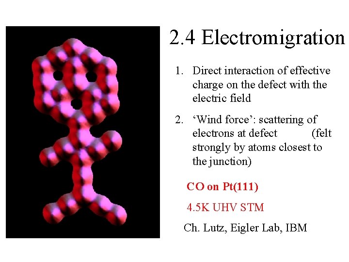 2. 4 Electromigration 1. Direct interaction of effective charge on the defect with the