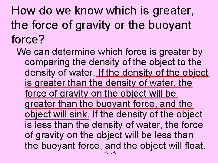 How do we know which is greater, the force of gravity or the buoyant