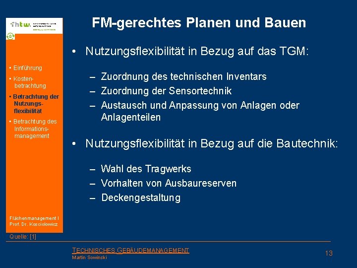 FM-gerechtes Planen und Bauen • Nutzungsflexibilität in Bezug auf das TGM: • Einführung •