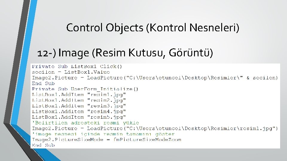 Control Objects (Kontrol Nesneleri) 12 -) Image (Resim Kutusu, Görüntü) 