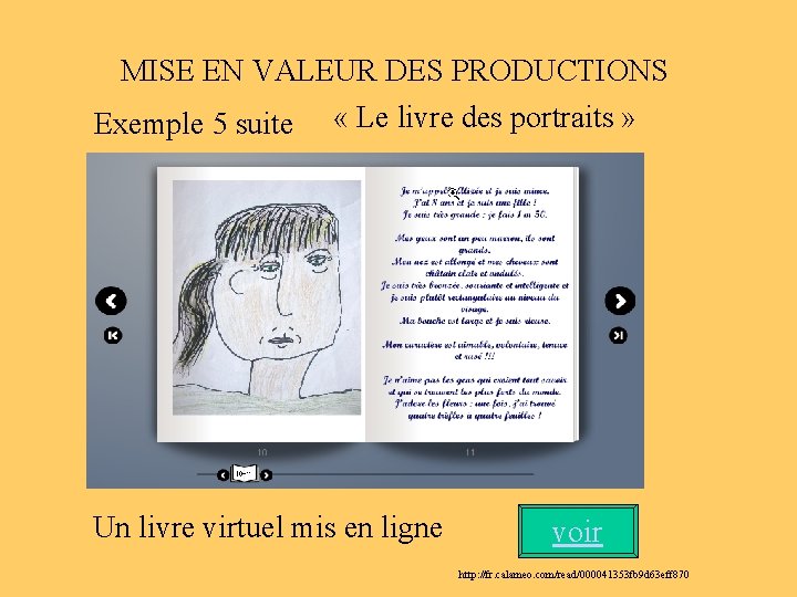 MISE EN VALEUR DES PRODUCTIONS Exemple 5 suite « Le livre des portraits »