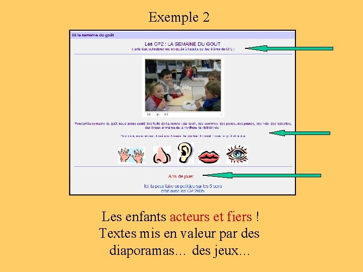 Exemple 2 Les enfants acteurs et fiers ! Textes mis en valeur par des