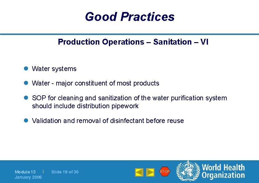 Good Practices Production Operations – Sanitation – VI l Water systems l Water -