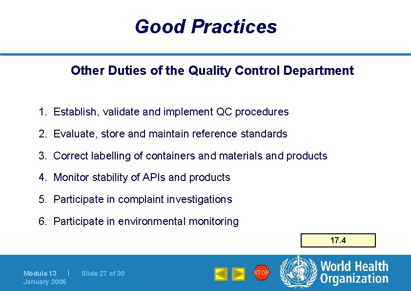 Good Practices Other Duties of the Quality Control Department 1. Establish, validate and implement