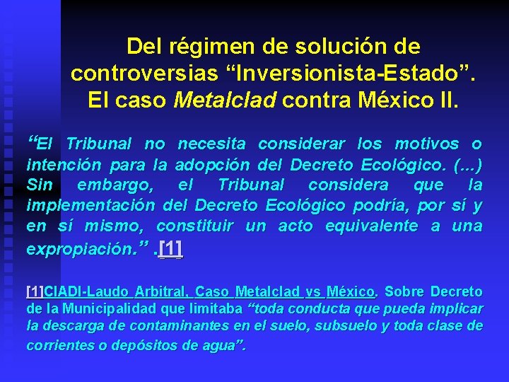 Del régimen de solución de controversias “Inversionista-Estado”. El caso Metalclad contra México II. “El