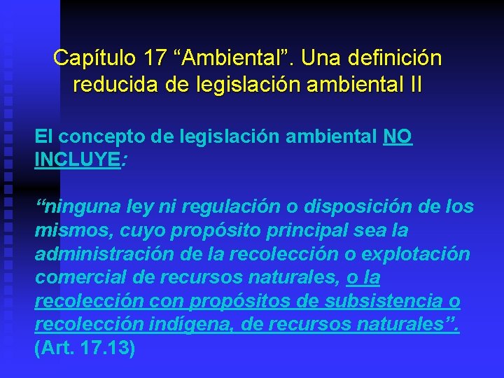 Capítulo 17 “Ambiental”. Una definición reducida de legislación ambiental II El concepto de legislación