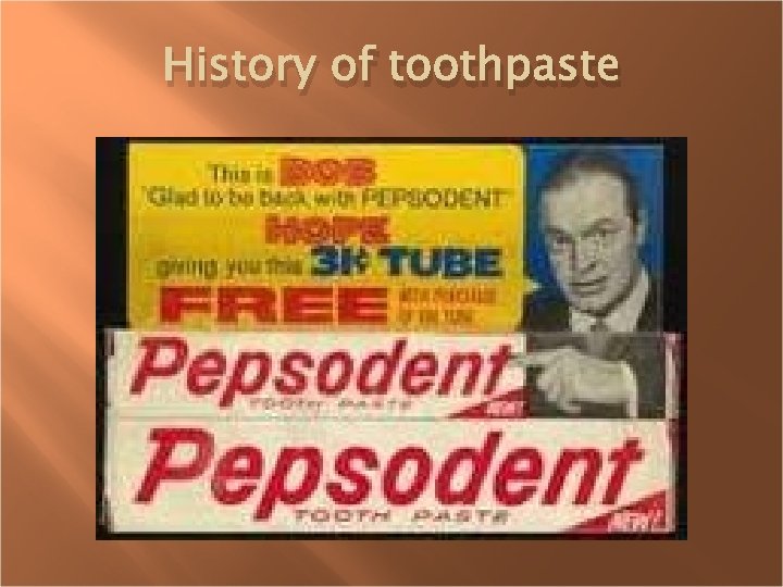 History of toothpaste 