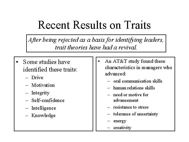 Recent Results on Traits After being rejected as a basis for identifying leaders, trait