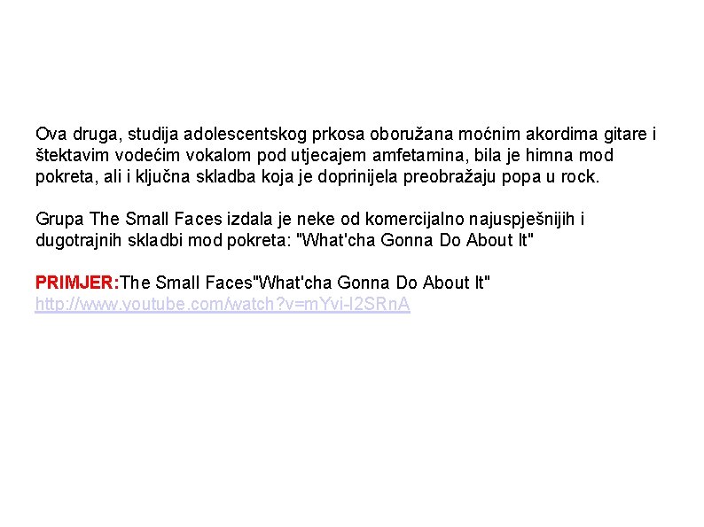 Ova druga, studija adolescentskog prkosa oboružana moćnim akordima gitare i štektavim vodećim vokalom pod