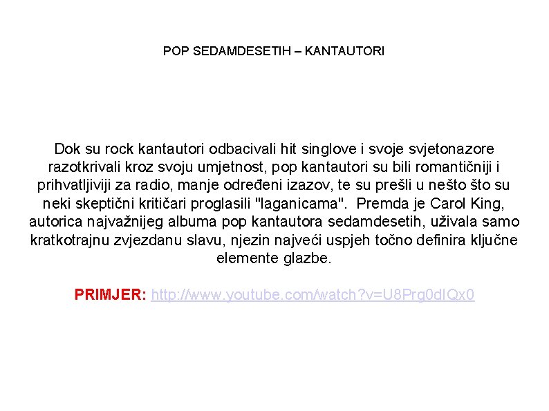 POP SEDAMDESETIH – KANTAUTORI Dok su rock kantautori odbacivali hit singlove i svoje svjetonazore