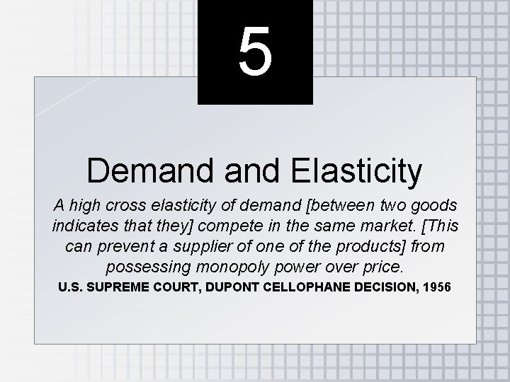 5 Demand Elasticity A High Cross Elasticity Of