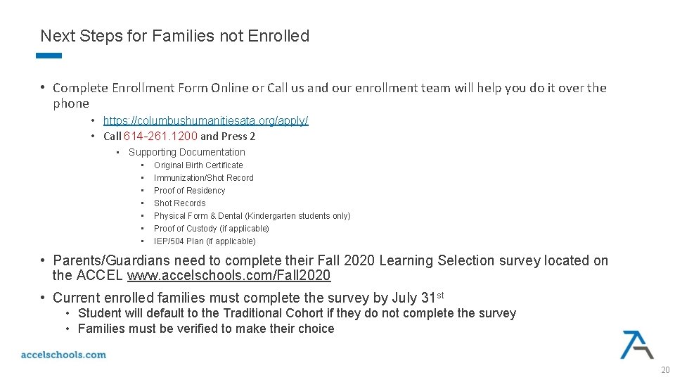 Next Steps for Families not Enrolled • Complete Enrollment Form Online or Call us