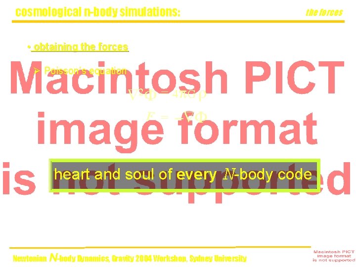 cosmological n-body simulations: the forces • obtaining the forces Ø Poisson’s equation Ñ 2