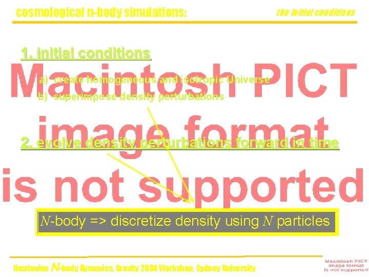 cosmological n-body simulations: the initial conditions 1. initial conditions a) create homogeneous and isotropic