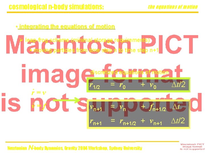 cosmological n-body simulations: the equations of motion • integrating the equations of motion Ø