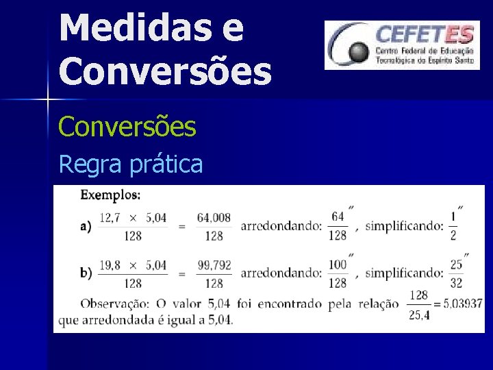 Medidas e Conversões Regra prática 