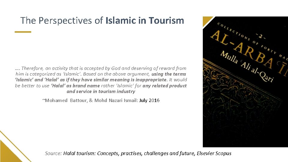 The Perspectives of Islamic in Tourism …. Therefore, an activity that is accepted by