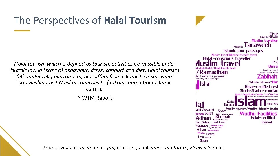The Perspectives of Halal Tourism Halal tourism which is defined as tourism activities permissible