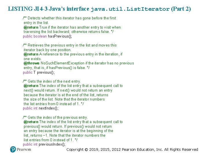 LISTING JI 4 -3 Java’s interface java. util. List. Iterator (Part 2) /** Detects