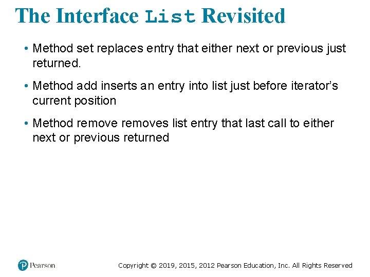 The Interface List Revisited • Method set replaces entry that either next or previous