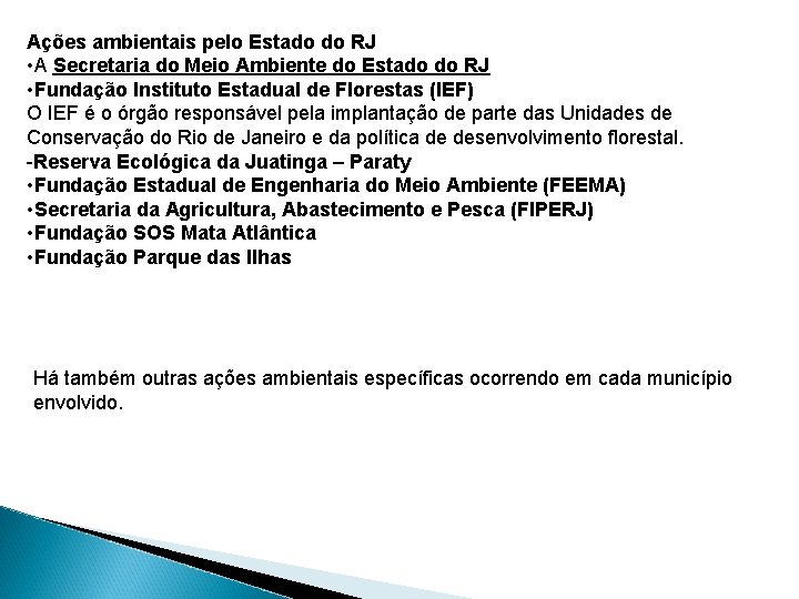 Ações ambientais pelo Estado do RJ • A Secretaria do Meio Ambiente do Estado