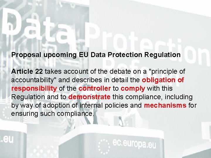 Proposal upcoming EU Data Protection Regulation Article 22 takes account of the debate on