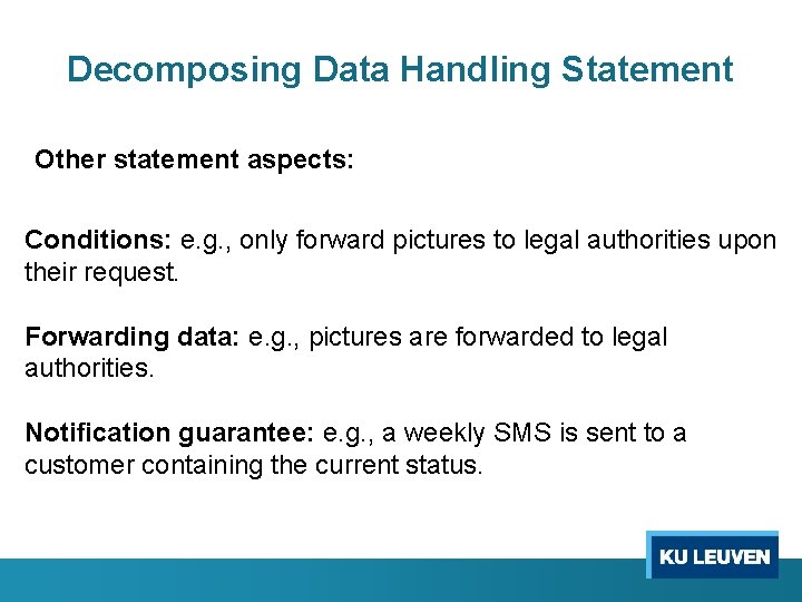 Decomposing Data Handling Statement Other statement aspects: Conditions: e. g. , only forward pictures