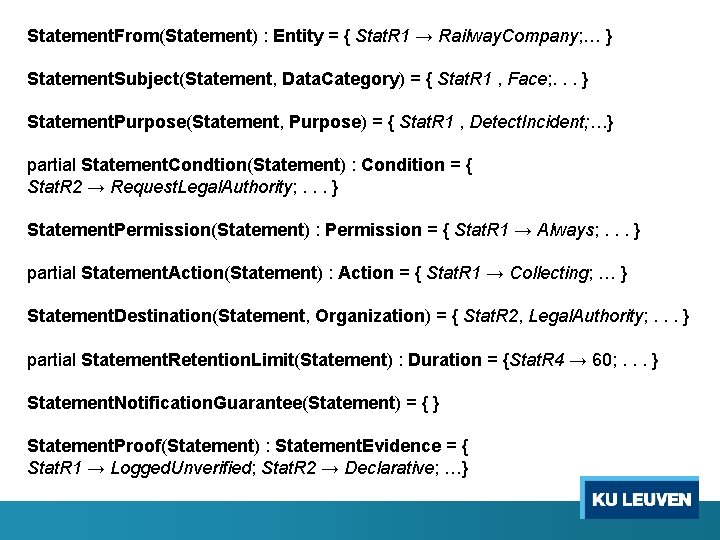 Statement. From(Statement) : Entity = { Stat. R 1 → Railway. Company; … }