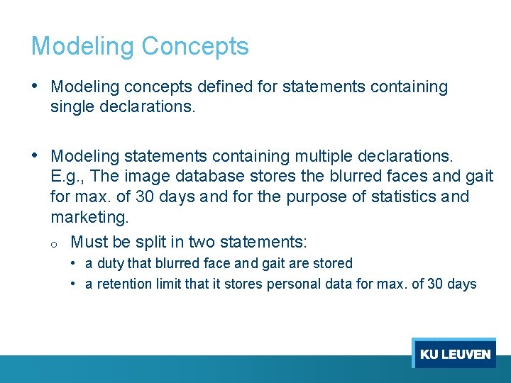 Modeling Concepts • Modeling concepts defined for statements containing single declarations. • Modeling statements