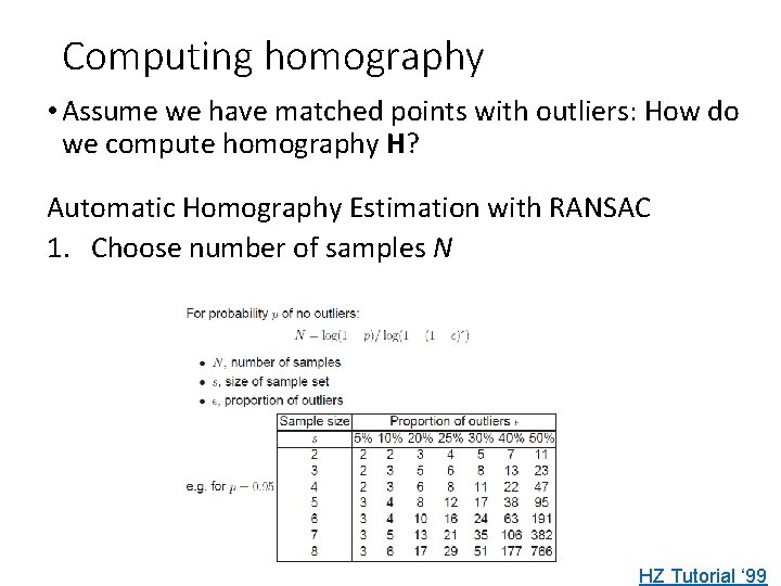 Computing homography • Assume we have matched points with outliers: How do we compute