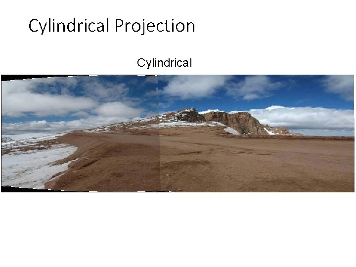 Cylindrical Projection Cylindrical Cylindrical Projection Cylindrical