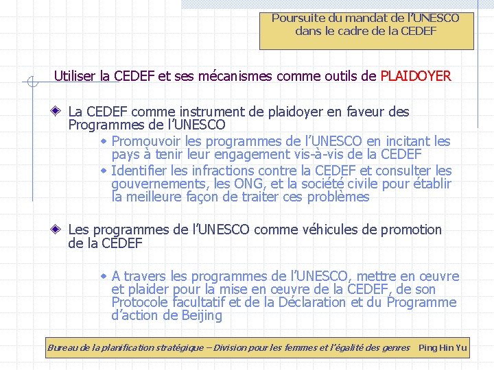 Poursuite du mandat de l’UNESCO dans le cadre de la CEDEF Utiliser la CEDEF