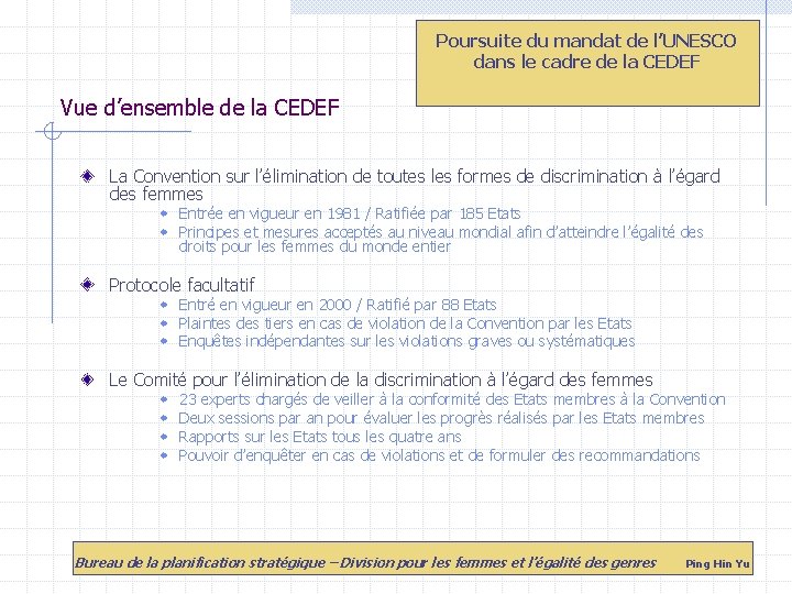 Poursuite du mandat de l’UNESCO dans le cadre de la CEDEF Vue d’ensemble de