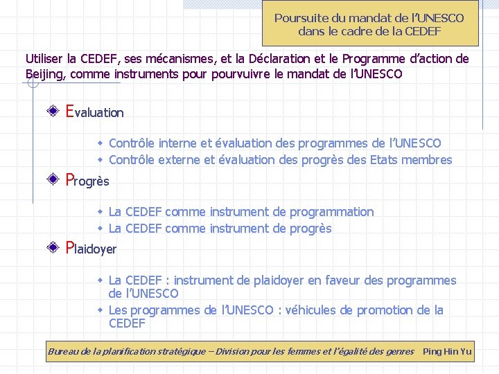 Poursuite du mandat de l’UNESCO dans le cadre de la CEDEF Utiliser la CEDEF,