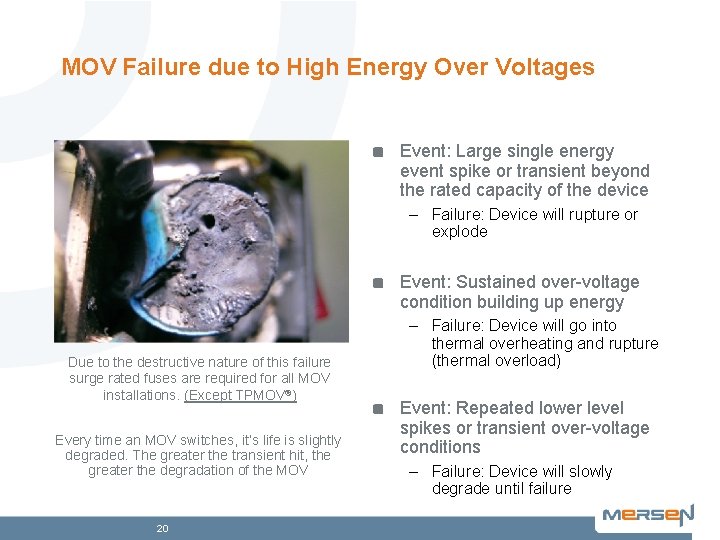 MOV Failure due to High Energy Over Voltages Event: Large single energy event spike