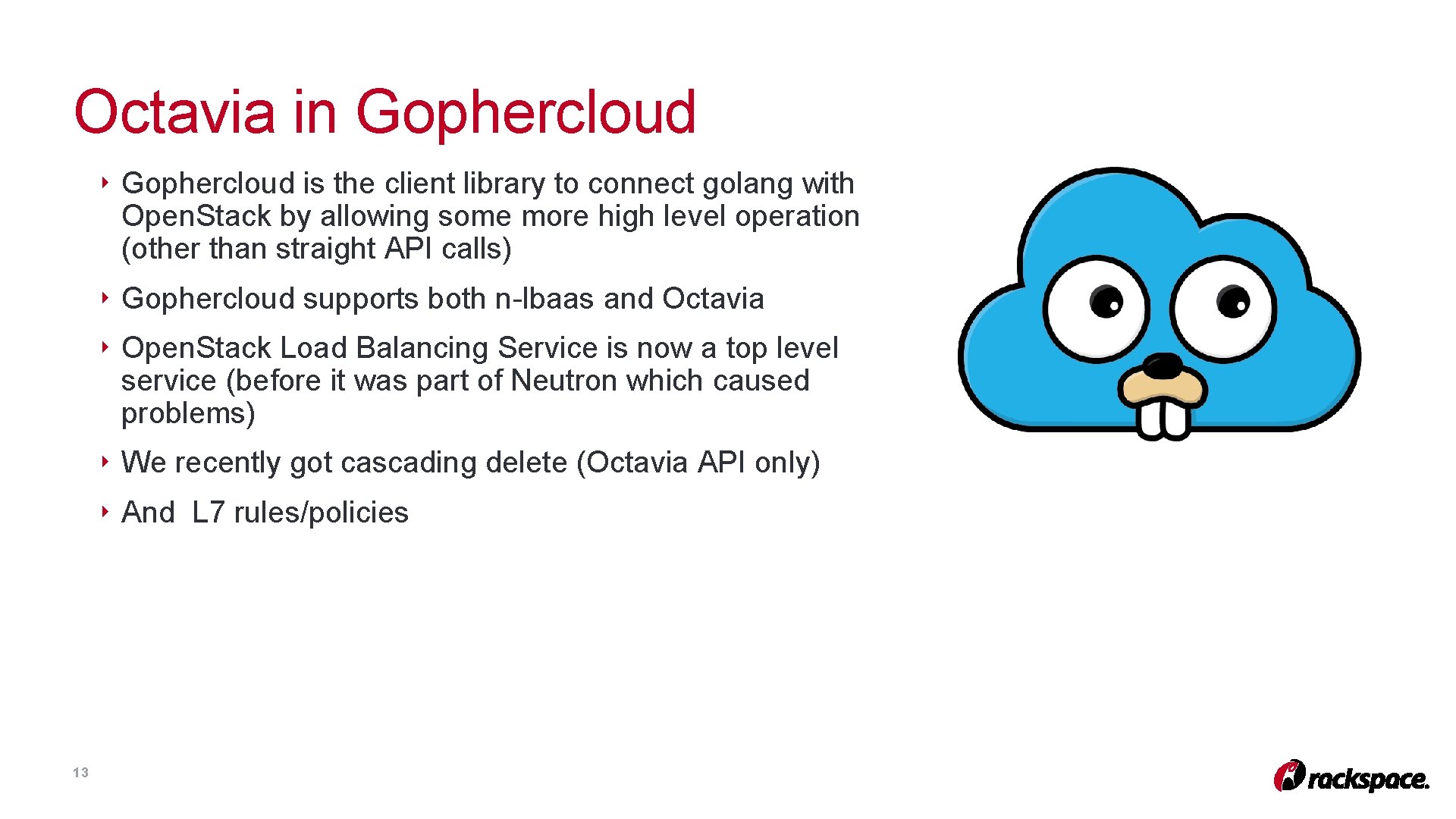 Octavia in Gophercloud ‣ Gophercloud is the client library to connect golang with Open. Octavia in Gophercloud ‣ Gophercloud is the client library to connect golang with Open.