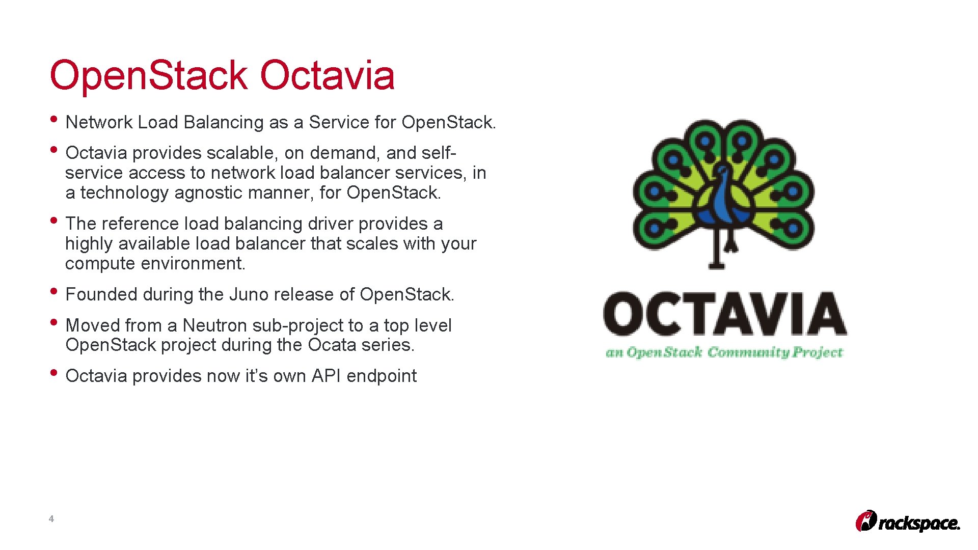 Open. Stack Octavia • Network Load Balancing as a Service for Open. Stack. • Open. Stack Octavia • Network Load Balancing as a Service for Open. Stack. •