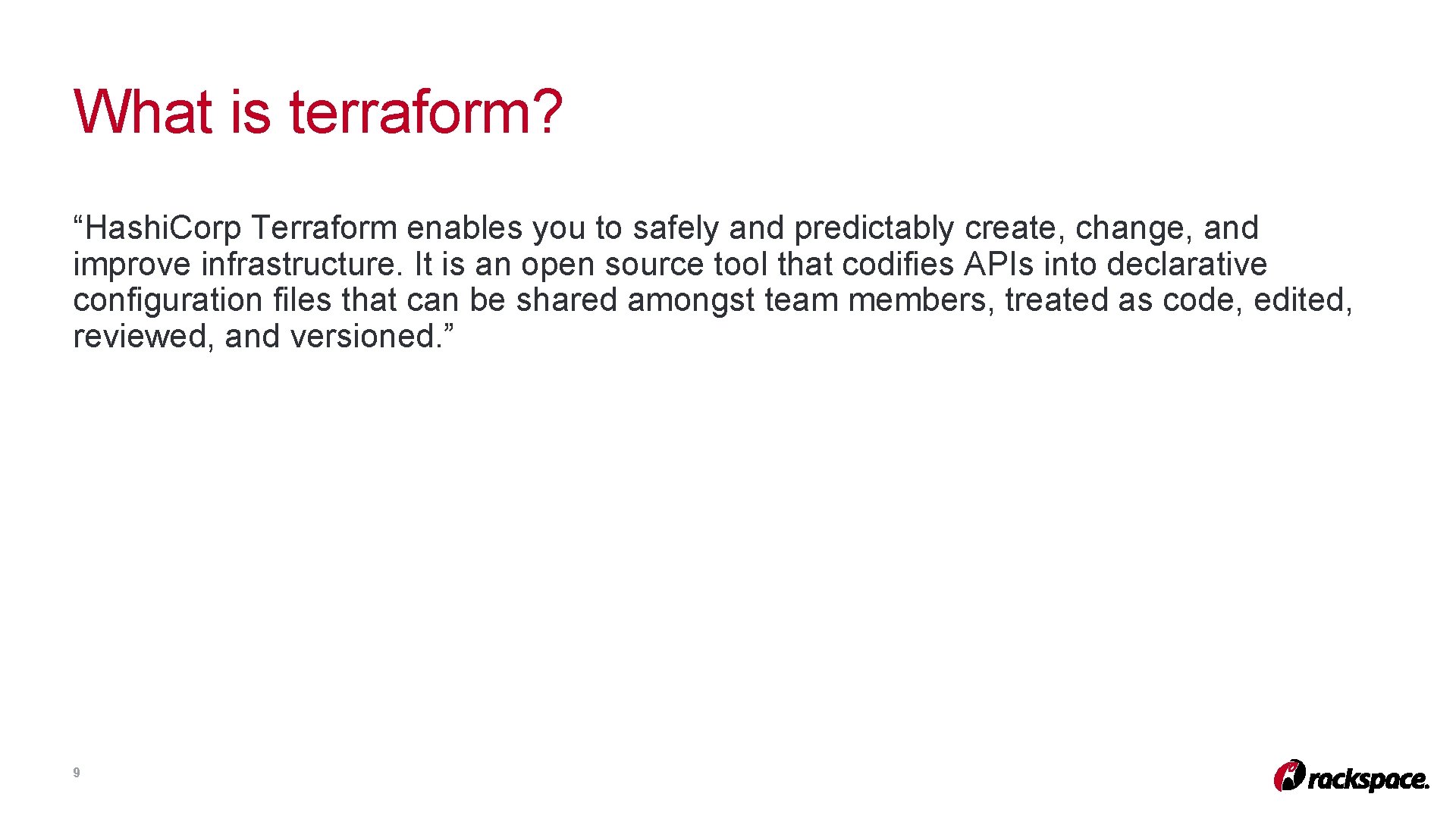 What is terraform? “Hashi. Corp Terraform enables you to safely and predictably create, change, What is terraform? “Hashi. Corp Terraform enables you to safely and predictably create, change,
