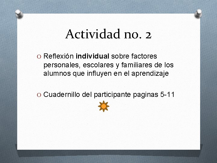 Actividad no. 2 O Reflexión individual sobre factores personales, escolares y familiares de los