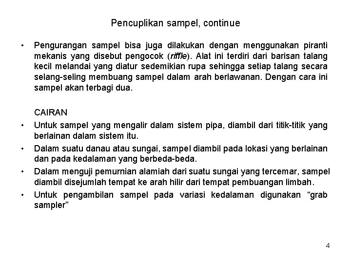 Pencuplikan sampel, continue • • • Pengurangan sampel bisa juga dilakukan dengan menggunakan piranti